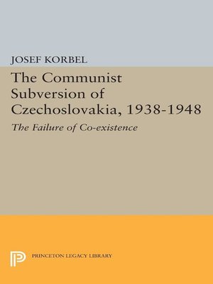 cover image of The Communist Subversion of Czechoslovakia, 1938-1948